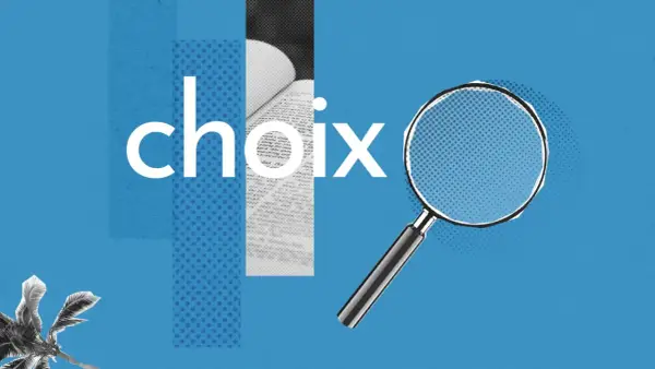 Une loupe examine le mot "choix" sur un fond bleu, comme pour trouver un synonyme.